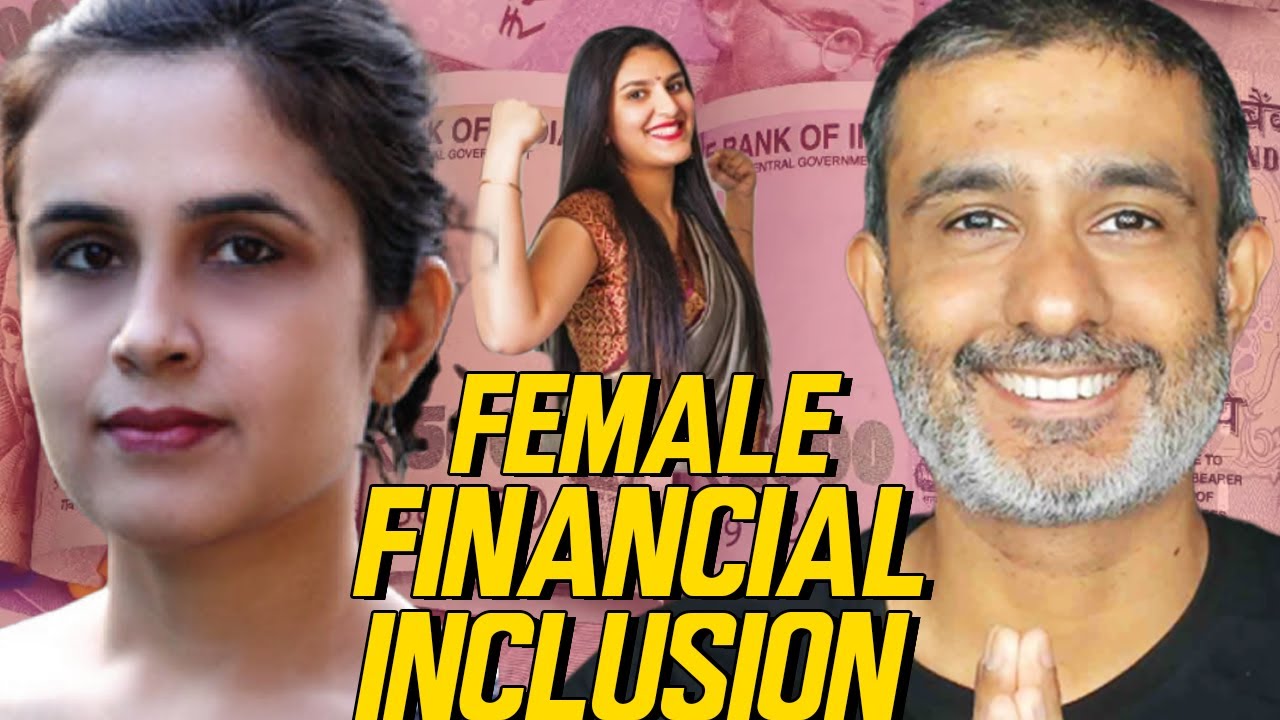 Financial Inclusion Of Women In India - KushalMehra.com